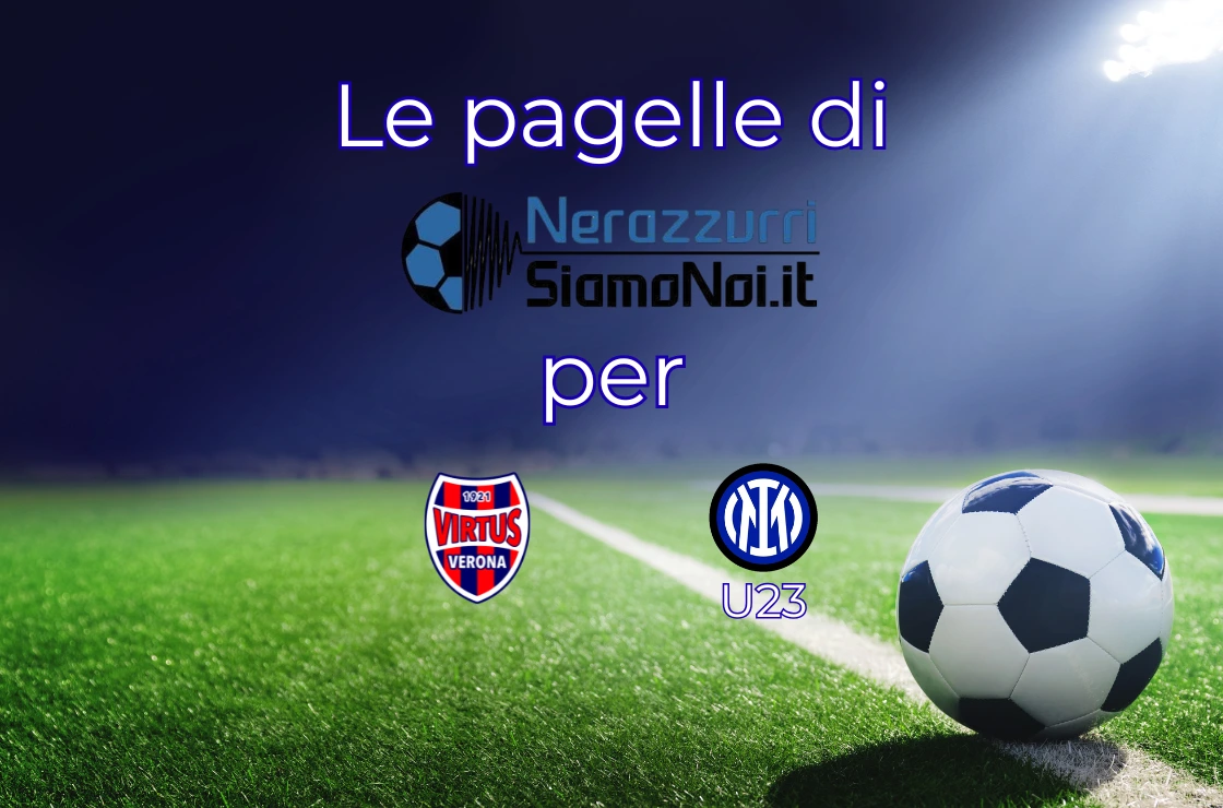Pagelle Virtus Verona Inter U23 Pagelle Virtus Verona Inter U23