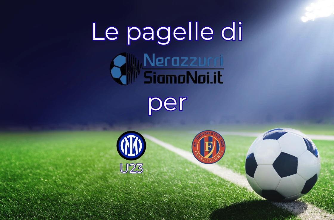 Pagelle Inter U23 Ospitaletto I Serie C Pagelle Inter U23 Ospitaletto I Serie C